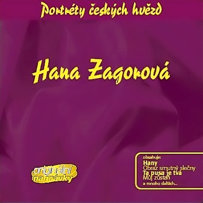 Hana Zagorová | Portréty českých hvězd - Hana Zagorová (originální nahrávky)